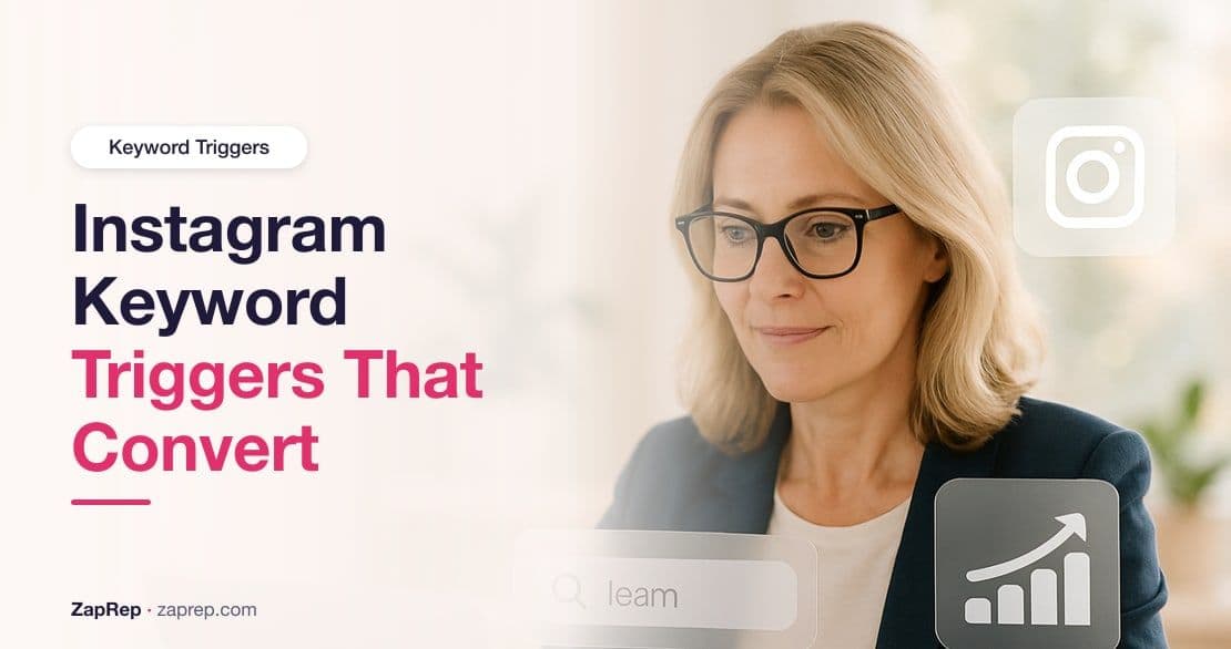 Instagram Keyword Triggers: How to Choose Words That Convert